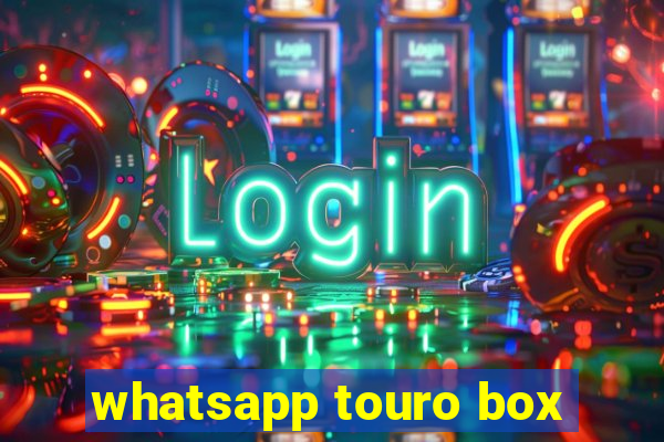 whatsapp touro box